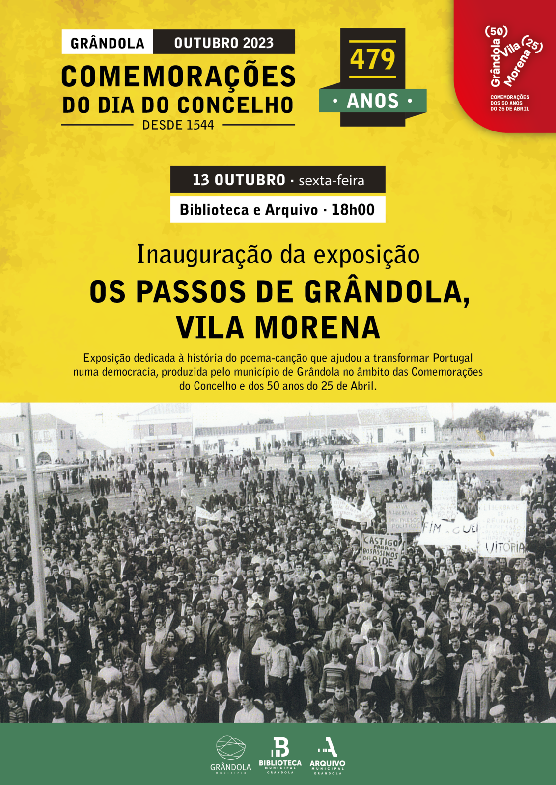 COMEMORAÇÕES DO DIA DO CONCELHO | Inauguração da Exposição Os Passos de Grândola, Vila Morena